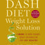 The Dash Diet Weight Loss Solution: 2 Weeks to Drop Pounds, Boost Metabolism, and Get Healthy (A DASH Diet Book)