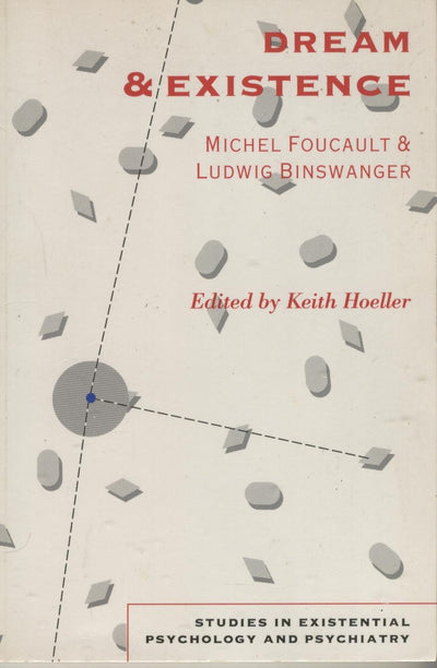 Dream and Existence (Studies in Existential Psychology Psychiatry)