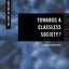 Towards a Classless Society? (State of Welfare)