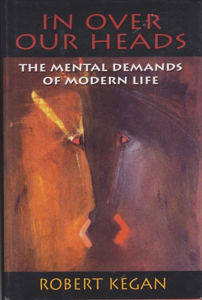 In Over Our Heads: The Mental Demands of Modern Life by Miakarts Books