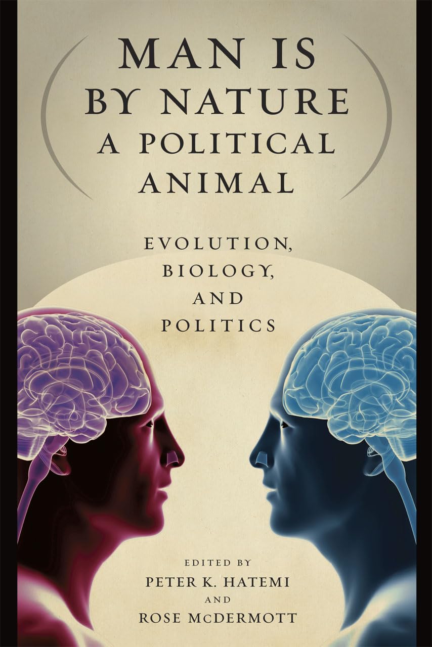 Man Is by Nature a Political Animal: Evolution, Biology, and Politics