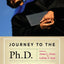 Journey to the Ph.D.