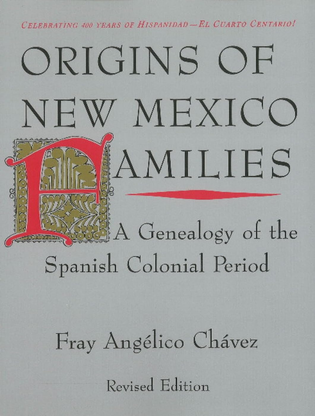 Origins of New Mexico Families: A Genealogy of the Spanish Colonial Period