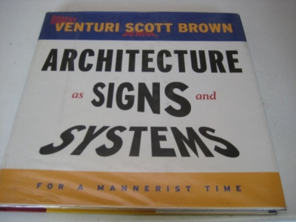 Architecture as Signs and Systems: For a Mannerist Time (The William E. Massey Sr. Lectures in American Studies)
