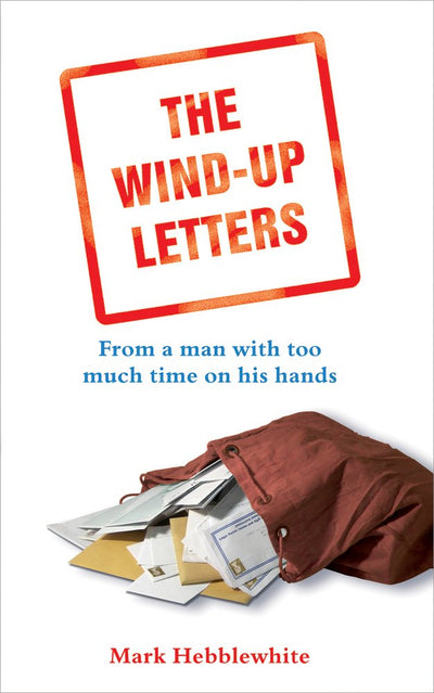 The Wind-Up Letters: From a Man With Too Much Time On His Hands