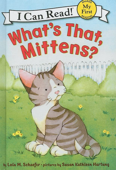 What's That, Mittens? (My First I Can Read Mittens - Level Pre1)