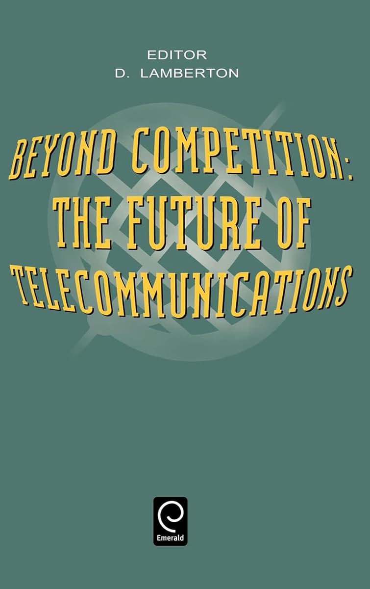 Beyond Competition: The Future of Telecommunications