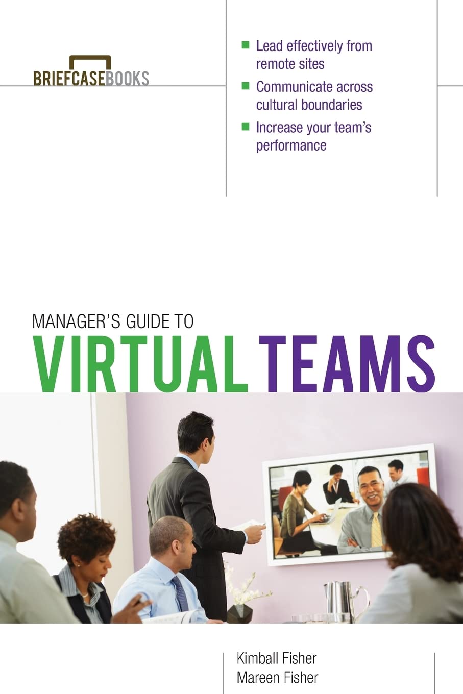 Manager's Guide to Virtual Teams (Briefcase Books)