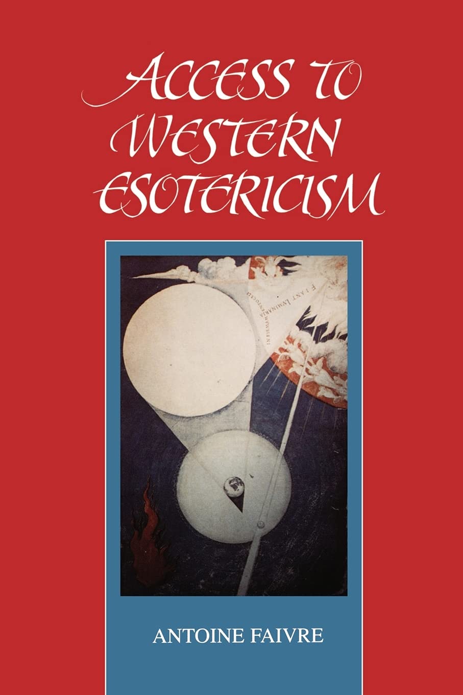 Access to Western Esotericism (Suny Series, Western Esoteric Traditions) (Suny Series in Western Esoteric Traditions)