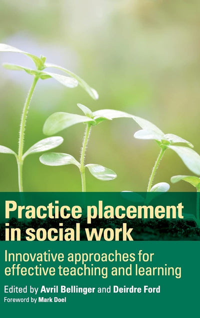 Practice Placement in Social Work: Innovative Approaches for Effective Teaching and Learning