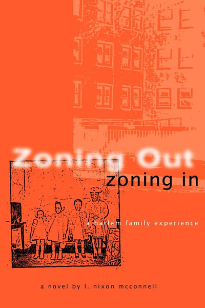 Zoning Out, Zoning In: A Harlem Family Experience