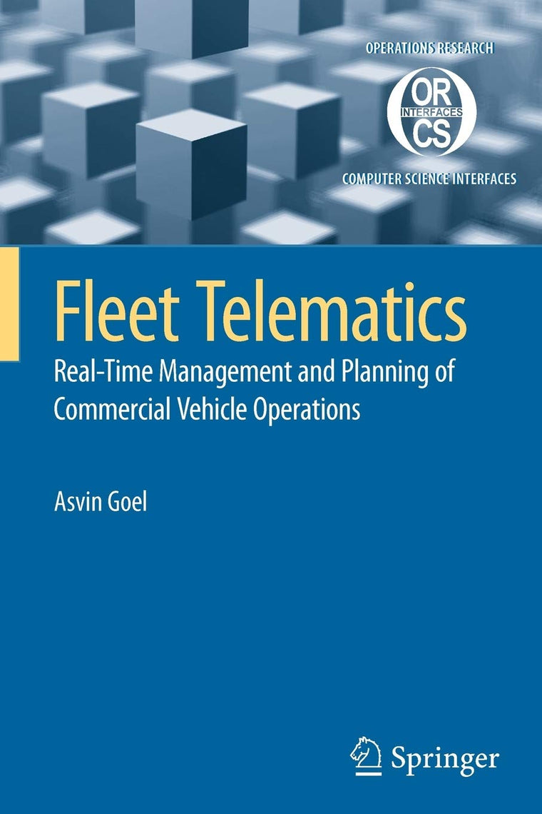Fleet Telematics: Real-time management and planning of commercial vehicle operations (Operations Research/Computer Science Interfaces Series, 40)