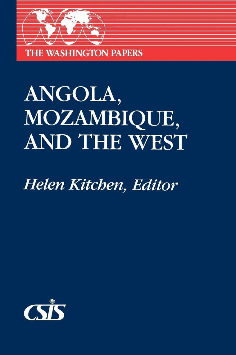 Angola, Mozambique, and the West (The Washington Papers)