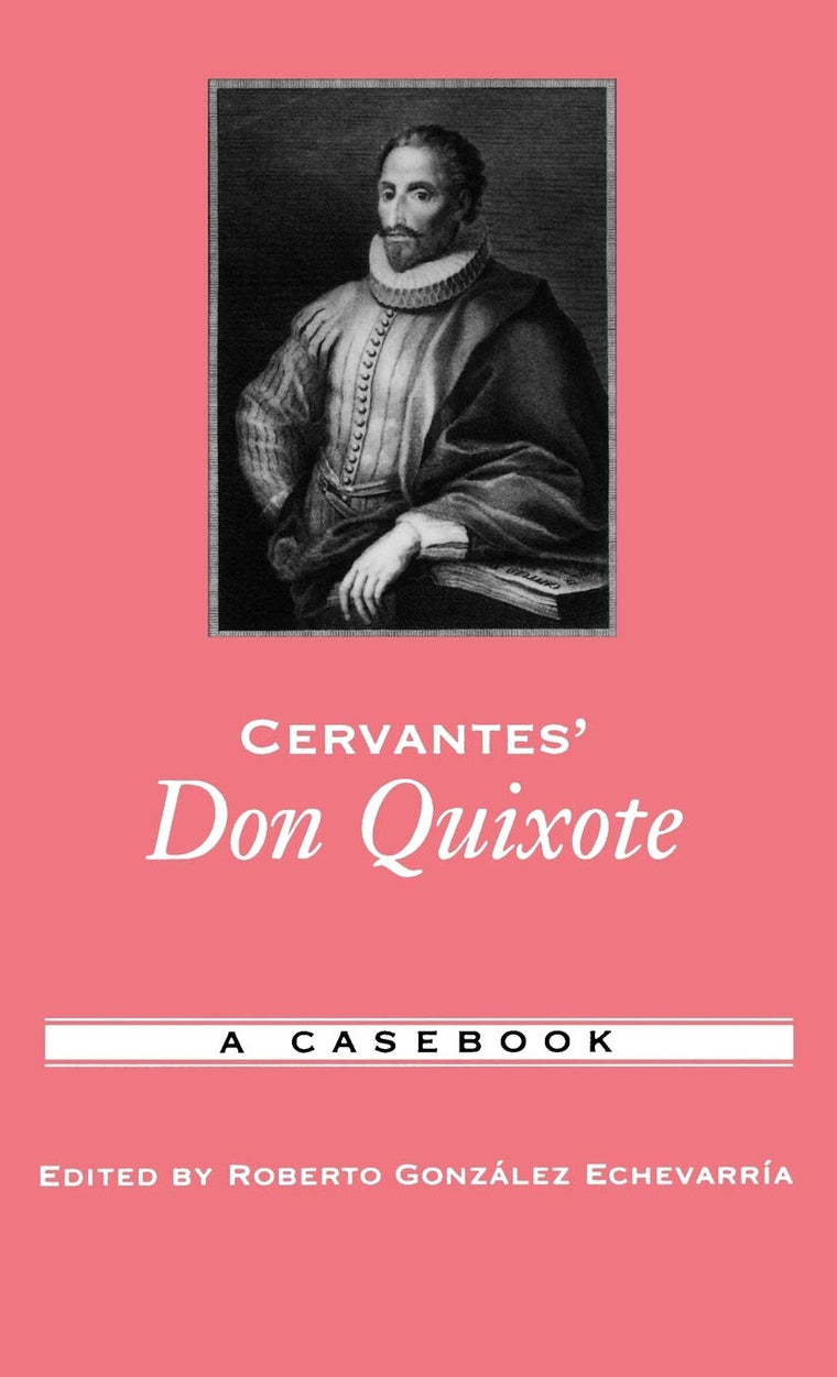 Cervantes' Don Quixote: A Casebook (Casebooks in Criticism)