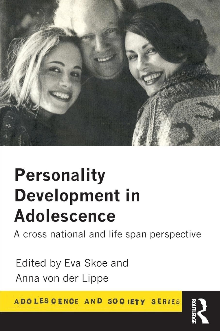 Personality Development In Adolescence: A Cross National and Lifespan Perspective (Adolescence and Society)