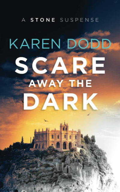 SCARE AWAY THE DARK: A Stone Suspense