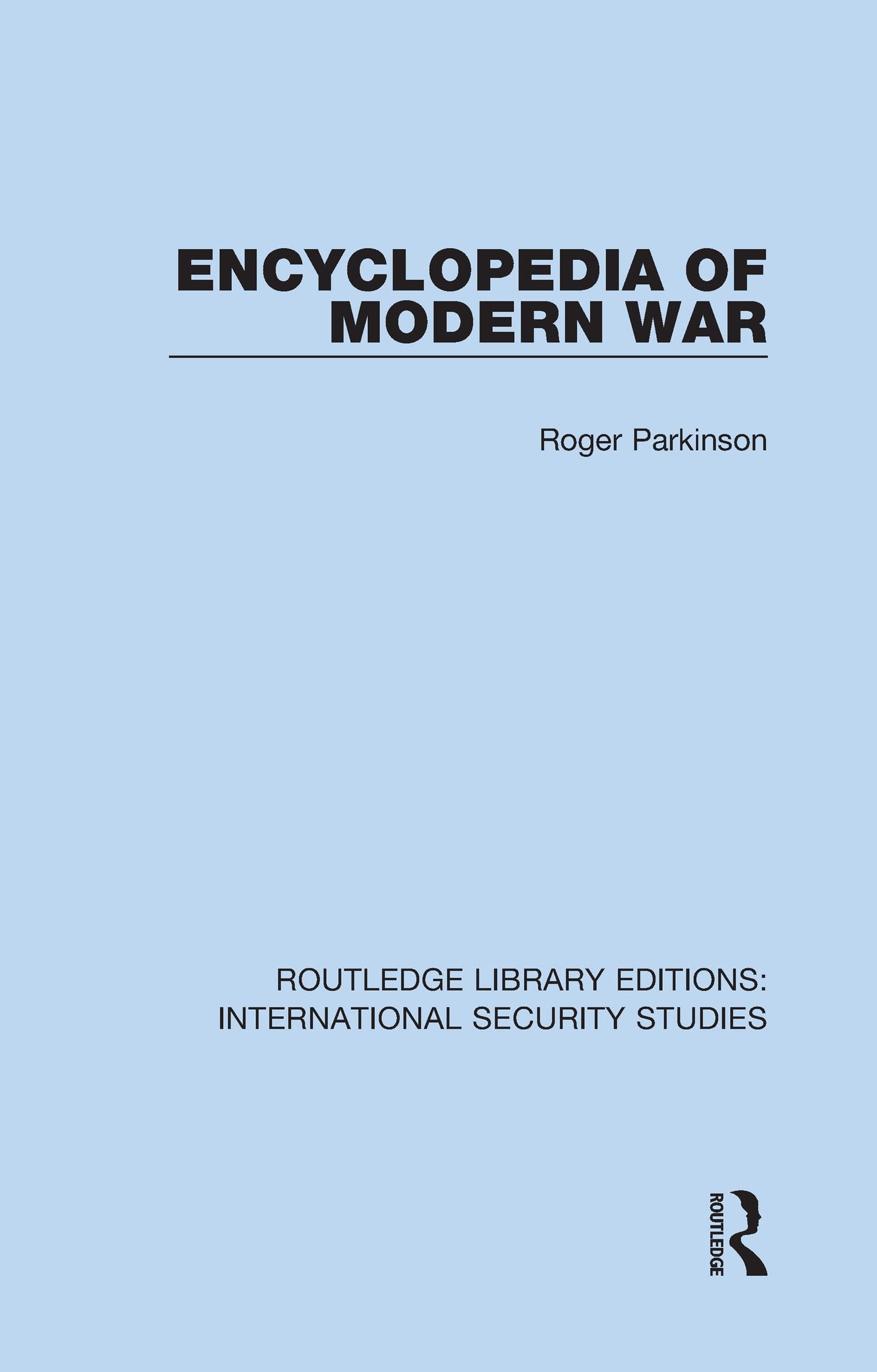Encyclopedia of Modern War (Routledge Library Editions: International Security Studies)