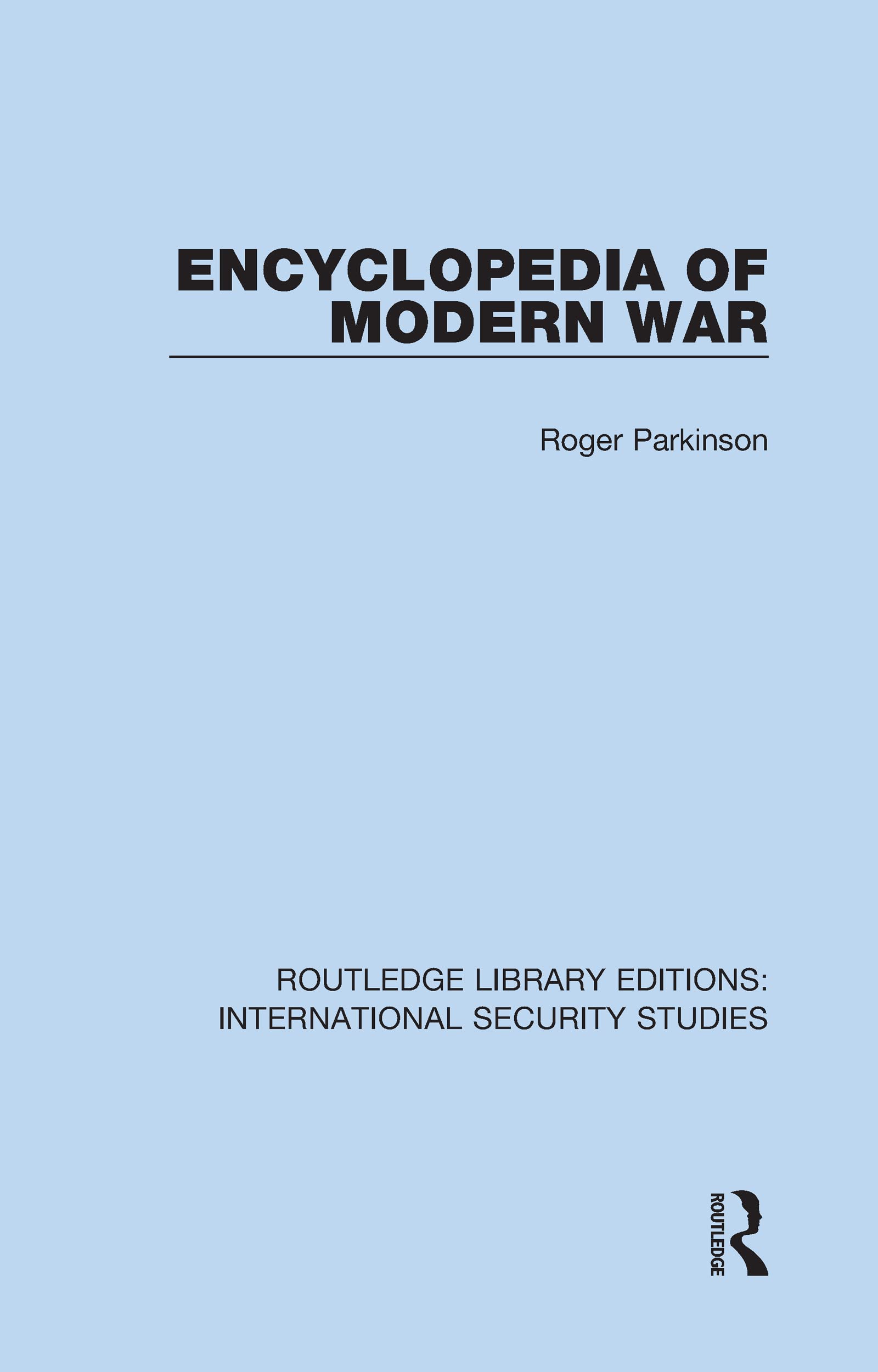 Encyclopedia of Modern War (Routledge Library Editions: International Security Studies)