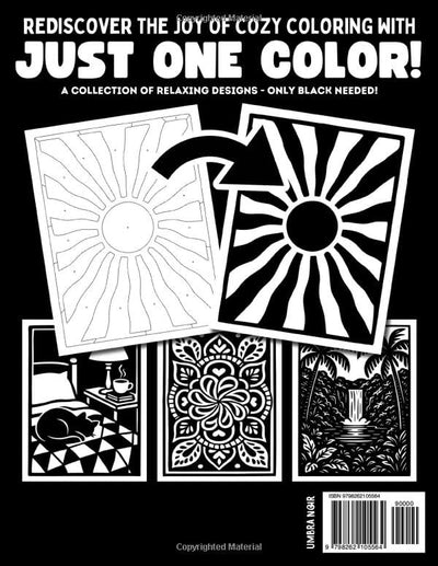 Cozy Monochrome: One Color Coloring Book for Adults and Teens with 40 Relaxing Illustrations for Stress Relief and Mindfulness