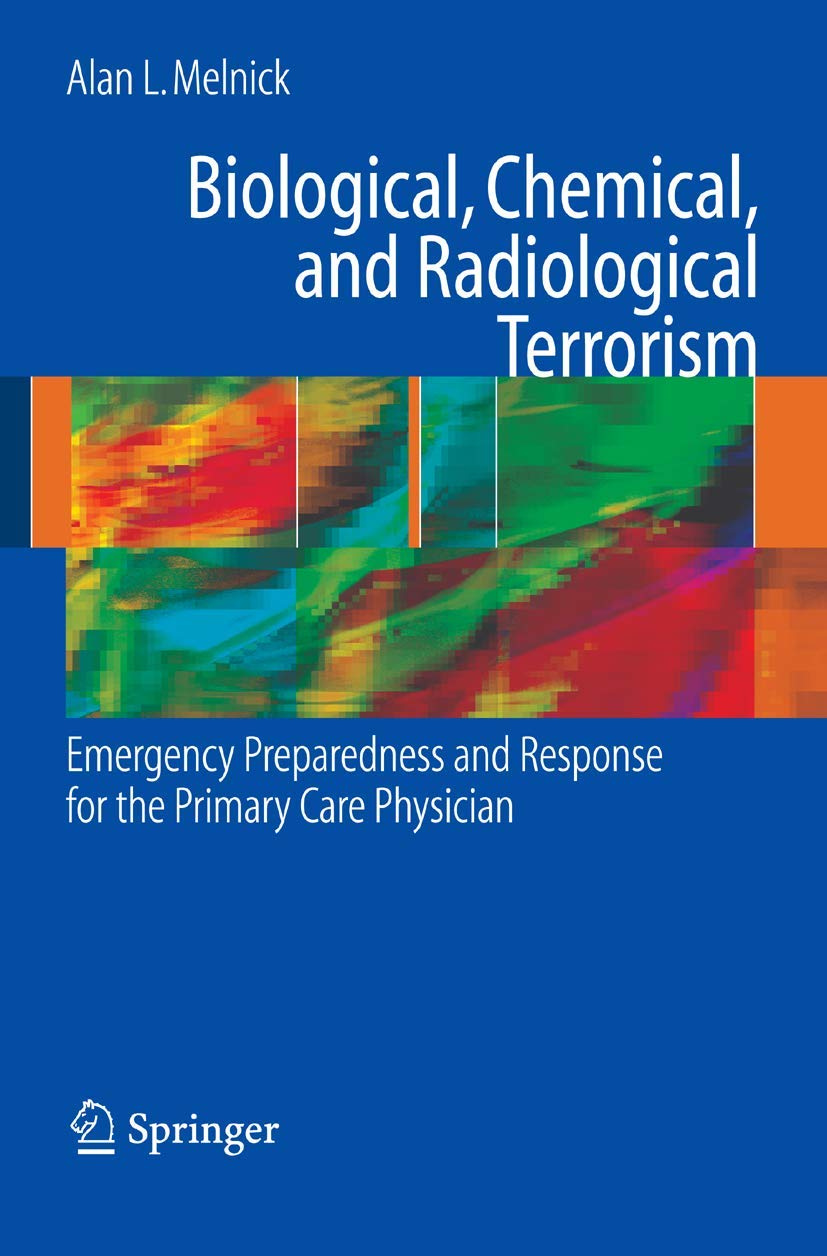Biological, Chemical, and Radiological Terrorism: Emergency Preparedness and Response for the Primary Care Physician