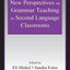 New Perspectives on Grammar Teaching in Second Language Classrooms (ESL & Applied Linguistics Professional Series)