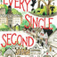 Every Single Second