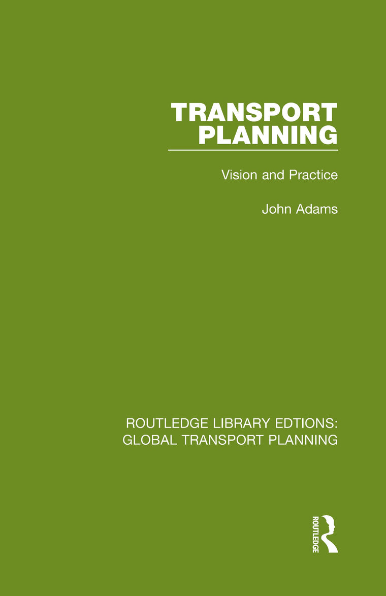 Transport Planning: Vision and Practice (Routledge Library Edtions: Global Transport Planning)