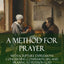 A Method for Prayer: With Scripture Expressions Concerning Confession, Sin, and Praying to Petition God (Hardcover)