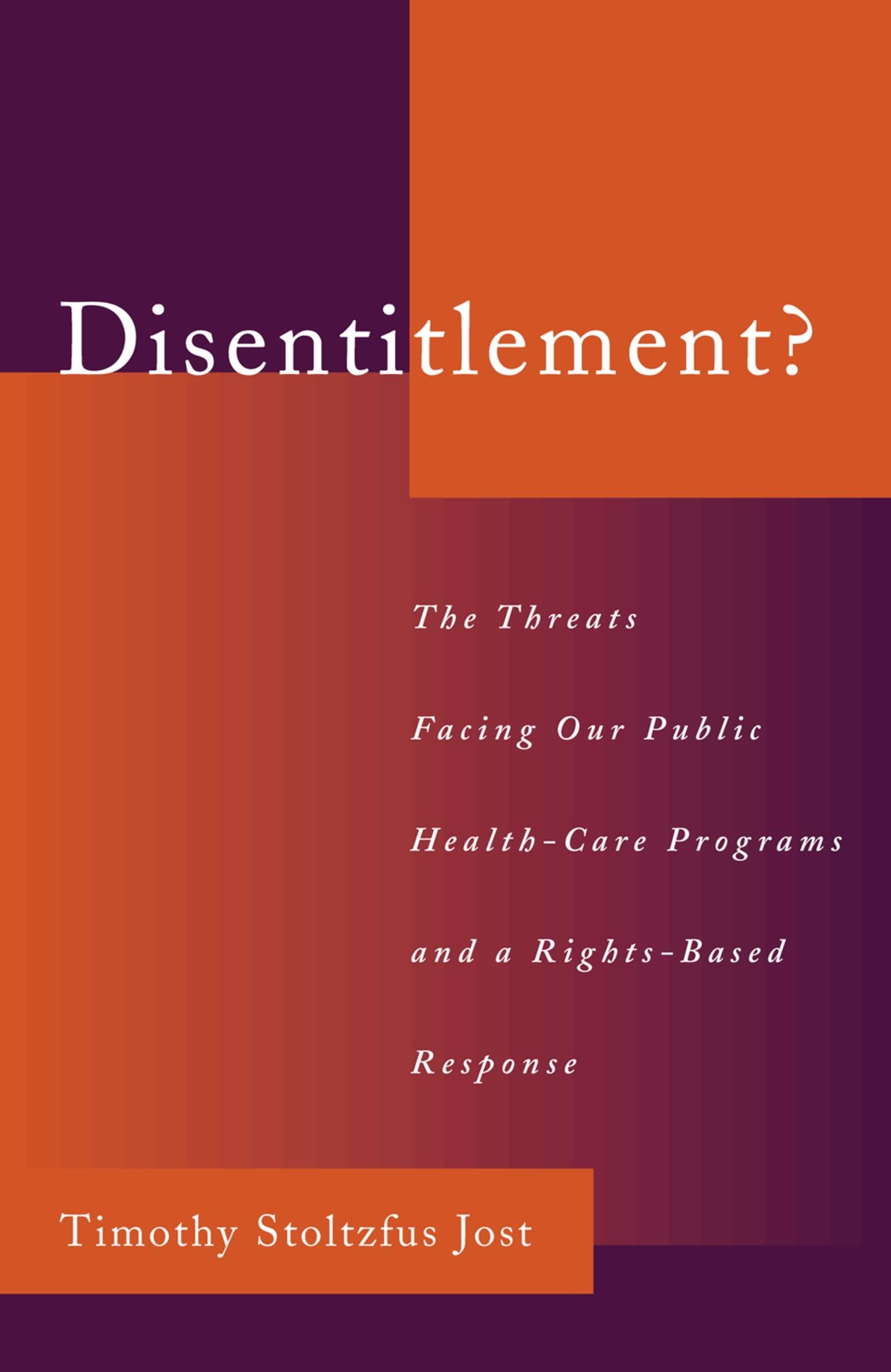 Disentitlement?: The Threats Facing Our Public Health Care Programs and a Rights-Based Response