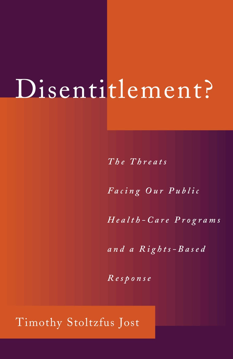 Disentitlement?: The Threats Facing Our Public Health Care Programs and a Rights-Based Response