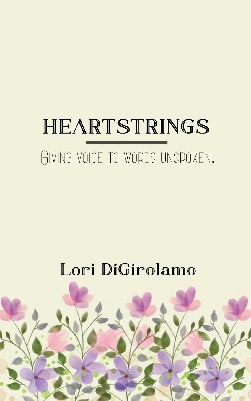 HEARTSTRINGS Giving voice to words unspoken.