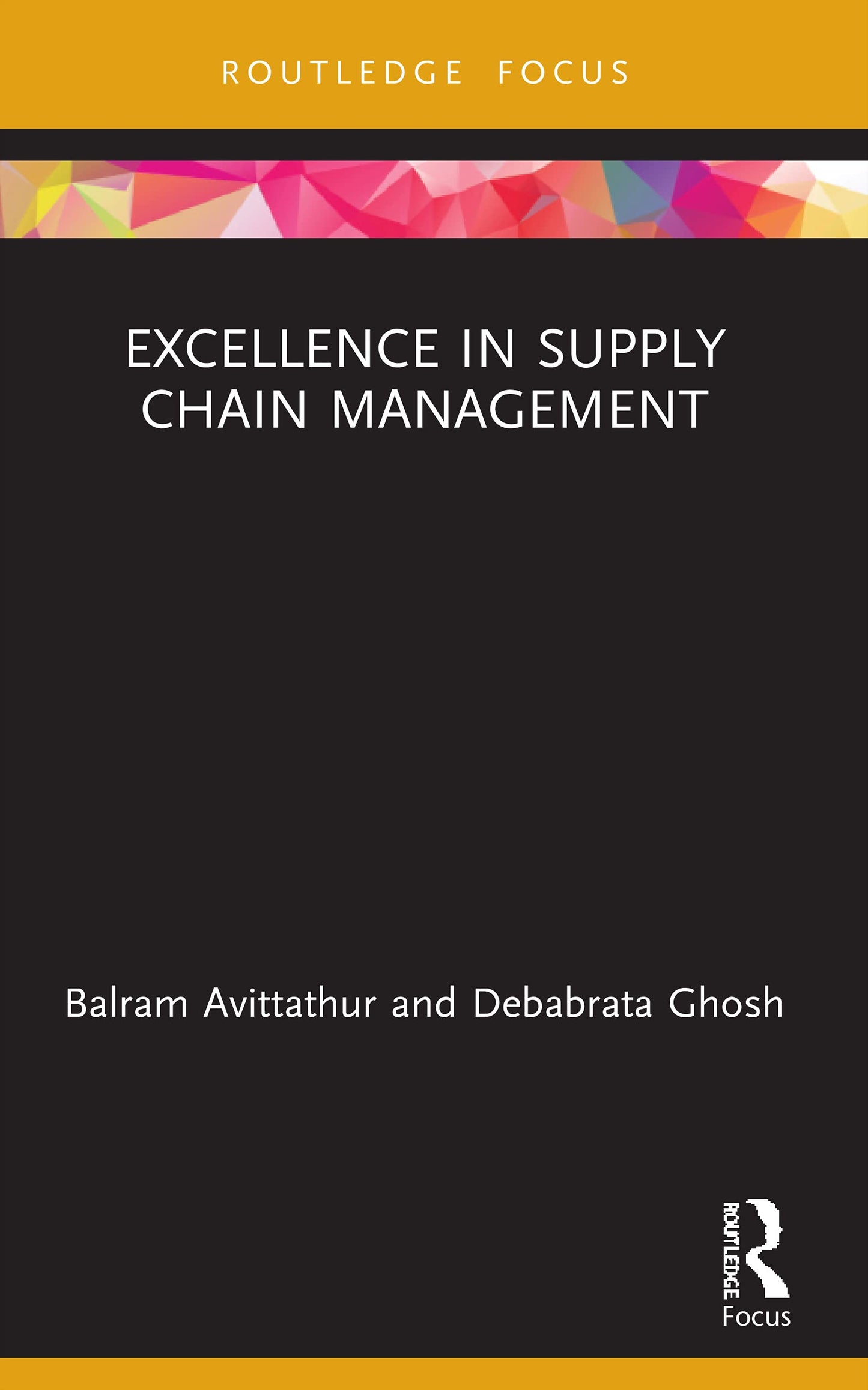 Excellence in Supply Chain Management (Routledge Focus on Management and Society)