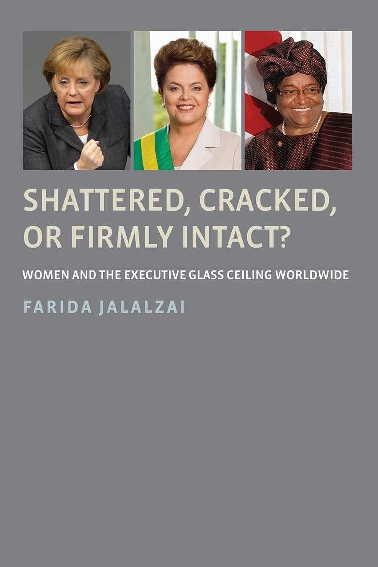 Shattered, Cracked, or Firmly Intact?: Women and the Executive Glass Ceiling Worldwide