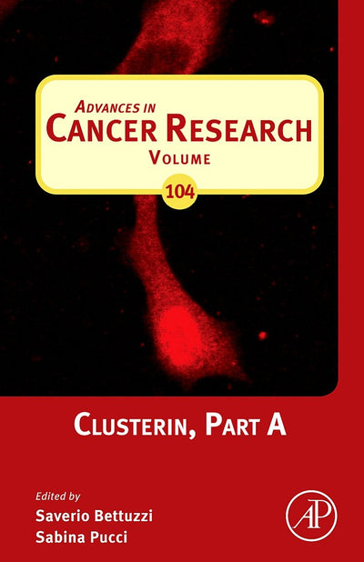 Clusterin, Part A (Advances in Cancer Research, Vol. 104) (Volume 104)