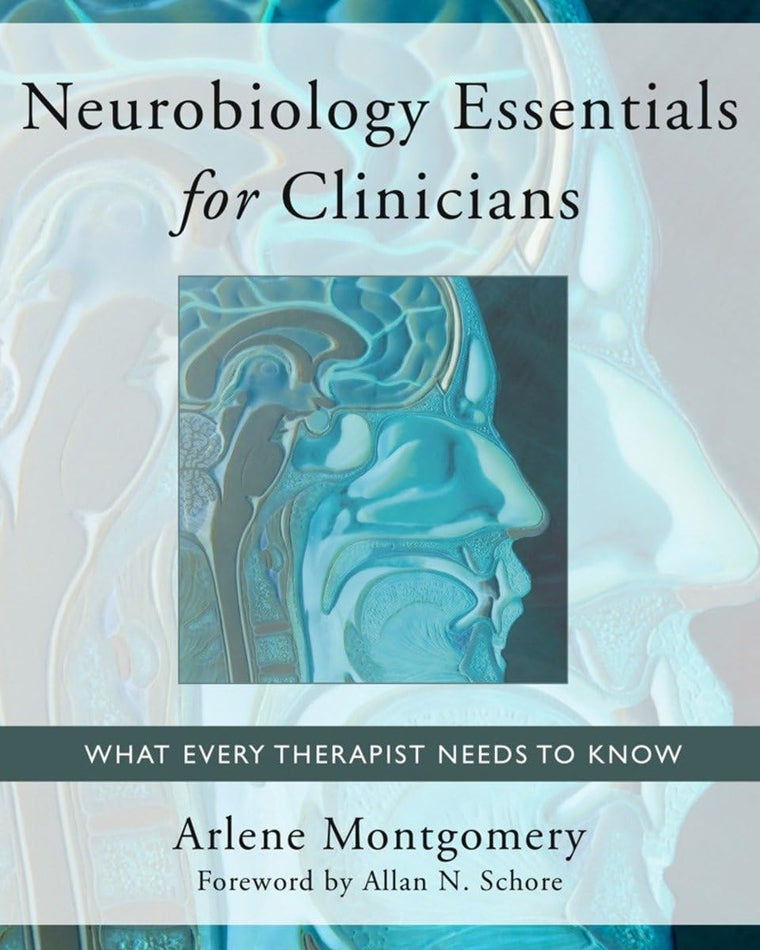 Neurobiology Essentials for Clinicians: What Every Therapist