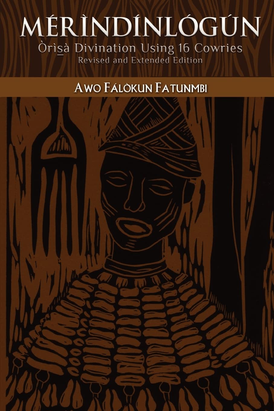 Mérndínlógún: rs Divination Using 16 Cowries: Revised and Extended Edition