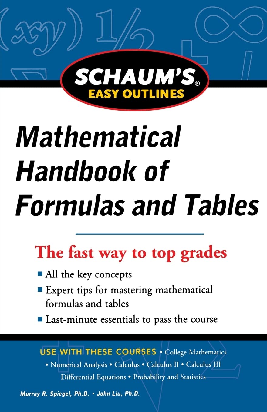 Schaum's Easy Outline of Mathematical Handbook of Formulas and Tables, Revised Edition (Schaum's Easy Outlines)
