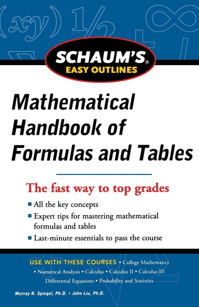 Schaum's Easy Outline of Mathematical Handbook of Formulas and Tables, Revised Edition (Schaum's Easy Outlines)
