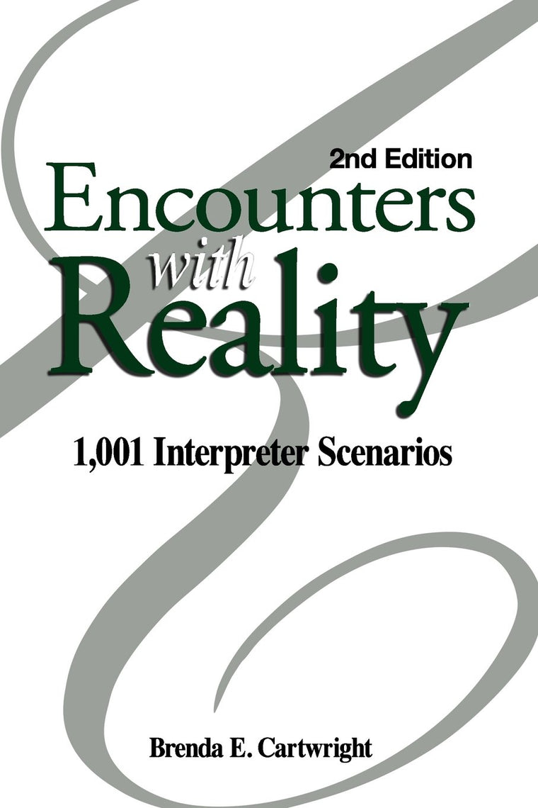 Encounters with Reality: 1,001 Interpreter Scenarios