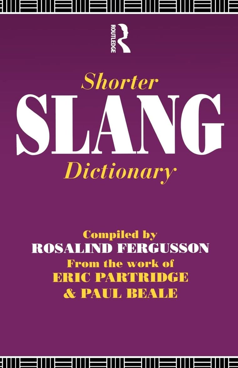 Shorter Slang Dictionary (The Partridge Collection)