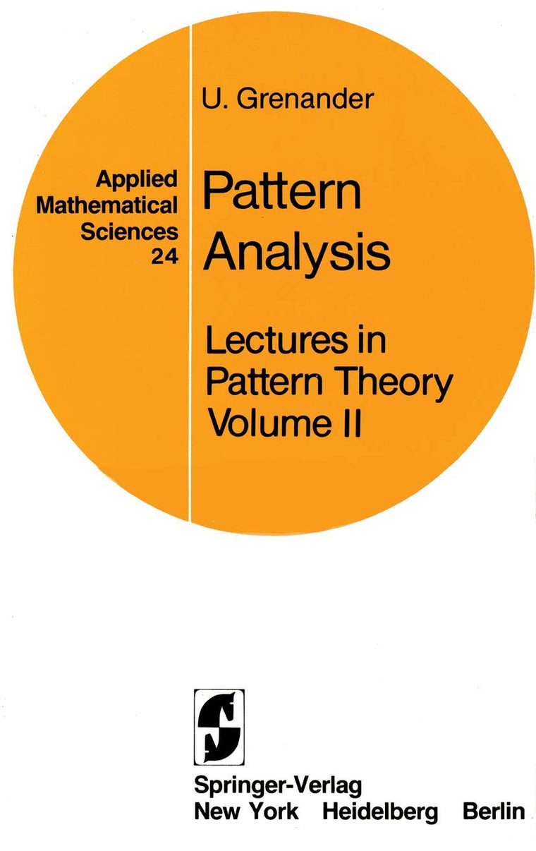 Pattern Analysis: Lectures in Pattern Theory II (Applied Mathematical Sciences 24)