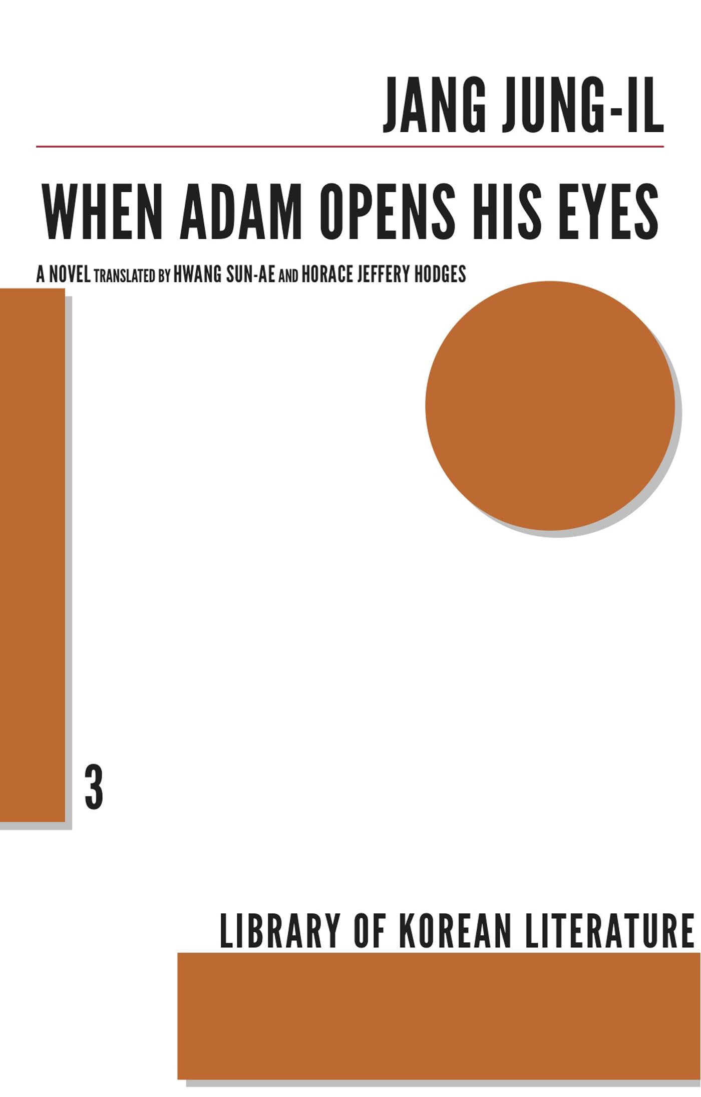 When Adam Opens His Eyes (Library of Korean Literature, 03)
