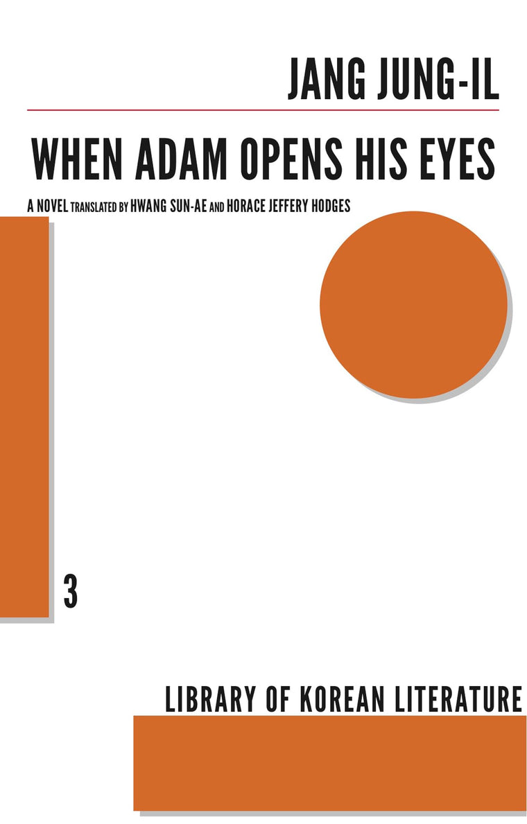 When Adam Opens His Eyes (Library of Korean Literature, 03)