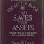The Little Book that Saves Your Assets: What the Rich Do to Get Richer (Little Book, Big Profits)