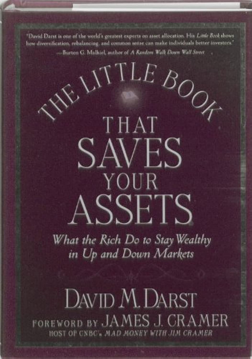 The Little Book that Saves Your Assets: What the Rich Do to Get Richer (Little Book, Big Profits)