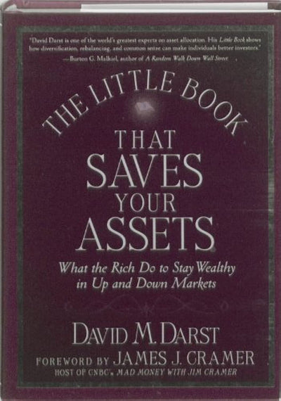 The Little Book that Saves Your Assets: What the Rich Do to Get Richer (Little Book, Big Profits)