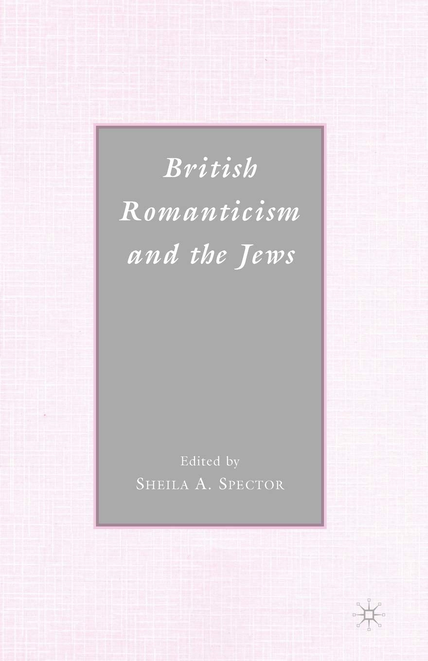 British Romanticism and the Jews: History, Culture, Literature