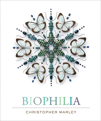 Biophilia: Christopher Marleys Art of Nature