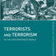 Terrorists and Terrorism: In the Contemporary World (The Making of the Contemporary World)