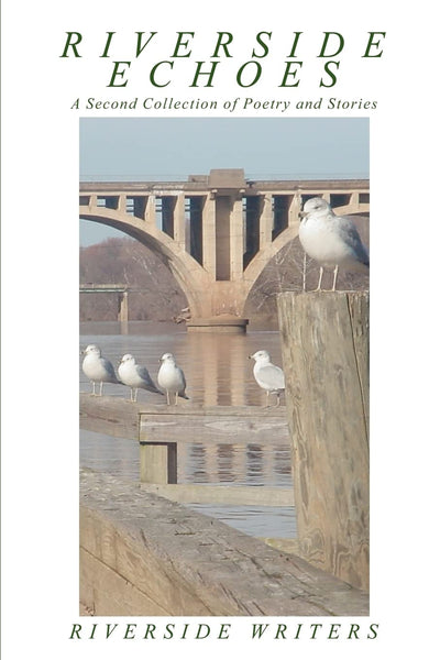 Riverside Echoes: A Second Collection of Poetry and Stories